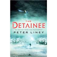 The Detainee by Liney, Peter, 9781623654474