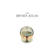 The Devil's Atlas An Explorer's Guide to Heavens, Hells and Afterworlds by Brooke-Hitching, Edward, 9781797214474