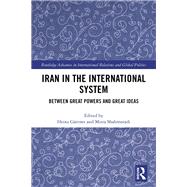 Iran in the International System by Grtner, Heinz; Strohmaier, Mitra, 9780367194475