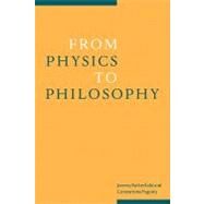 From Physics to Philosophy by Edited by Jeremy Butterfield , Constantine Pagonis, 9780521154475