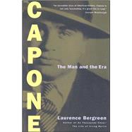 Capone The Man and the Era by Bergreen, Laurence, 9780684824475