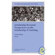 Scholarship Revisited No. 86 : Perspectives on the Scholarship of Teaching - New Directions for Teaching and Learning by Editor:  Carolin Kreber, 9780787954475