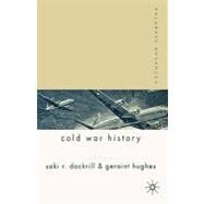 Palgrave Advances in Cold War History by Dockrill, Saki; Hughes, Geraint, 9781403934475