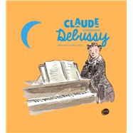 Claude Debussy by Babin, Pierre; Voake, Charlotte, 9781851034475