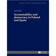 Accountability and Democracy in Poland and Spain by Sroka, Anna, 9783631674475