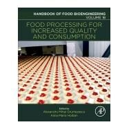 Food Processing for Increased Quality and Consumption by Grumezescu, Alexandru Mihai; Holban, Alina Maria, 9780128114476