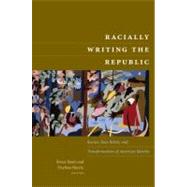 Racially Writing the Republic by Baum, Bruce; Harris, Duchess, 9780822344476