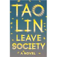 Leave Society by Lin, Tao, 9781101974476