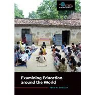 Examining Education Around the World by Shelley, Fred, 9781440864476