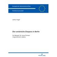 Die Rumaenische Diaspora in Berlin by Vogel, Janka, 9783631734476