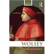 Wolsey by Richardson, Glenn, 9780415684477
