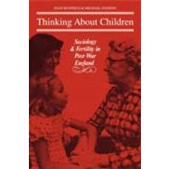Thinking About Children: Sociology and Fertility in Post-War England by Joan Busfield , Michael Paddon, 9780521134477