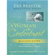 A Woman of Contentment by Brestin, Dee, 9780781444477
