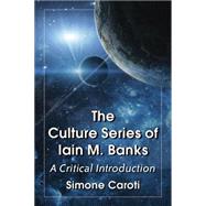 The Culture Series of Iain M. Banks by Caroti, Simone, 9780786494477