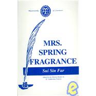 Mrs. Spring Fragrance by Far, Sui Sin; Falvey, Catherine E., 9780808404477