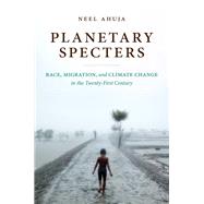 Planetary Specters by Neel Ahuja, 9781469664477