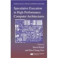 Speculative Execution In High Performance Computer Architectures by Kaeli; David, 9781584884477