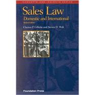 Sales Law : Domestic and International by Gillette, Clayton P.; Walt, Steven D., 9781587784477