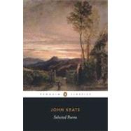 Selected Poems by Keats, John (Author); Barnard, John (Editor/introduction); Barnard, John (Notes by), 9780140424478