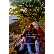Belonging in an Adopted World by Yngvesson, Barbara, 9780226964478