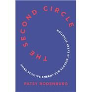The Second Circle Using Positive Energy for Success in Every Situation by Rodenburg, Patsy, 9780393354478