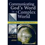 Communicating God's Word in a Complex World God's Truth or Hocus Pocus? by Shaw, Daniel R.; Engen, Van Charles E.; Sanneh, Lamin, 9780742514478