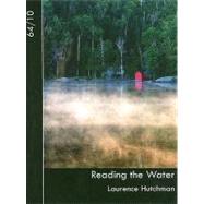 Reading the Water: 64/10, Vol. 2 by Hutchman, Laurence, 9780887534478