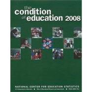 The Condition of Education 2008: June 2008 by Planty, Michael; Hussar, William; Snyder, Thomas; Provasnik, Stephen; Kena, Grace, 9781598044478