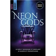 Neon Gods - Dark Olympus, T1 (Edition Franaise) - une romance mythologique HOT by Katee Robert, 9782017184478