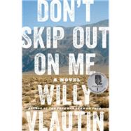 Don't Skip Out on Me by Vlautin, Willy, 9780062684479