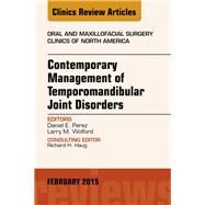 Contemporary Management of Temporomandibular Joint Disorders by Perez, Daniel E.; Wolford, Larry M., 9780323354479