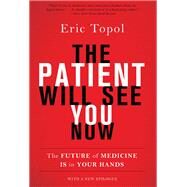 The Patient Will See You Now by Eric Topol, 9780465094479