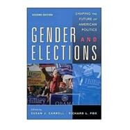 Gender and Elections: Shaping the Future of American Politics by Susan J. Carroll , Richard L. Fox, 9780521734479