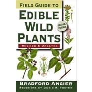 Field Guide to Edible Wild Plants by Angier, Bradford; Foster, David K., 9780811734479