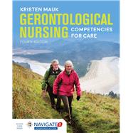 Gerontological Nursing Competencies for Care by Mauk, Kristen L., 9781284104479