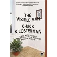 The Visible Man A Novel by Klosterman, Chuck, 9781439184479
