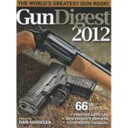 Gun Digest 2012 by Shideler, Dan, 9781440214479