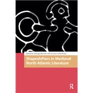 Shapeshifters in Medieval North Atlantic Literature by Barreiro, Santiago; Russo, Luciana Cordo, 9789462984479