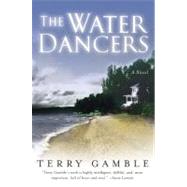 The Water Dancers by Gamble, Terry, 9780061964480