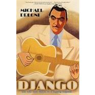 Django The Life and Music of a Gypsy Legend by Dregni, Michael, 9780195304480