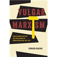 Vulgar Marxism by Edward Baring, 9780226844480