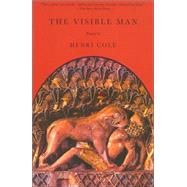 The Visible Man Poems by Cole, Henri, 9780374284480