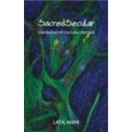 SacredSecular: Contemplative Cultural Critique by Mani,Lata, 9780415484480