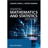 Essential Mathematics and Statistics for Science by Currell, Graham; Dowman, Antony, 9780470694480
