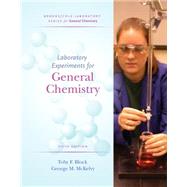 Lab Experiments for General Chemistry by Block, Toby F.; McKelvy, George M., 9780534424480