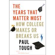 The Years That Matter Most by Tough, Paul, 9780544944480