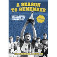 Bristol Rovers A Season to Remember - Champions and Cup Finalists 1989/90 by Haddrell, Ian; Jay, Mike, 9780752464480