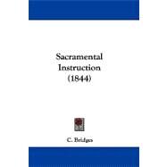 Sacramental Instruction by Bridges, C., 9781104424480