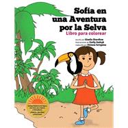 Sofia En Una Aventura Por La Selva by Shardlow, Giselle; Scirgalea, Viviana; Gedzyk, Emily, 9781507834480