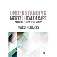 Understanding Mental Health Care by Roberts, Marc, 9781526404480